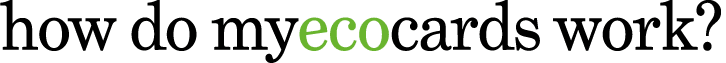 how do myecocards work 